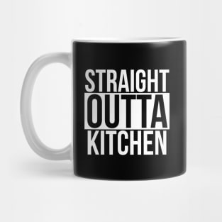 Straight outta kitchen Mug